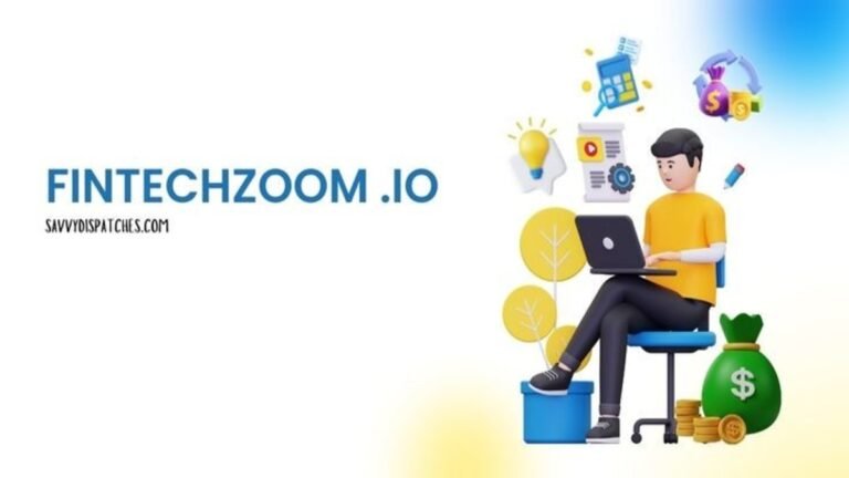 FintechZoom.io – The Ultimate Guide to FintechZoom’s Features, Benefits & Why It’s Making Headlines
